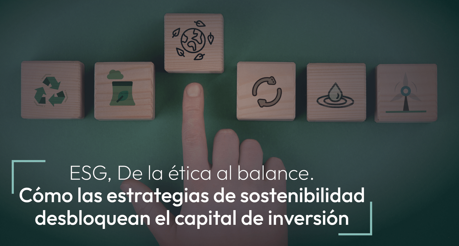 Emprendimiento sostenible: Estrategias ESG, un activo clave para obtener capital